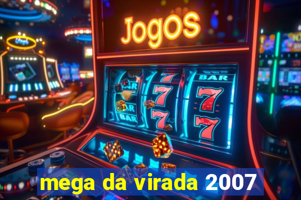 mega da virada 2007